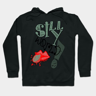 silly world Hoodie